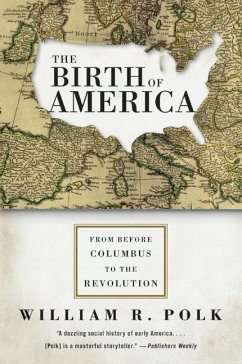 The Birth of America - Polk, William R