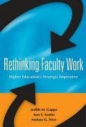 Rethinking Faculty Work - Gappa, Judith M; Austin, Ann E; Trice, Andrea G