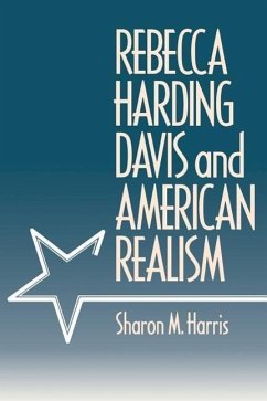 Rebecca Harding Davis and American Realism - Harris, Sharon M