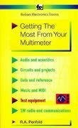Getting the Most from Your Multimeter - Penfold, R. A.