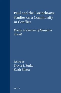 Paul and the Corinthians: Studies on a Community in Conflict: Essays in Honour of Margaret Thrall - Burke, Trevor J. / Elliott, J.Keith (eds.)