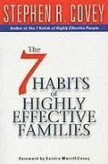 7 Habits Of Highly Effective Families - Covey, Stephen R.