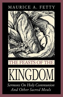 The Feasts of the Kingdom - Fetty, Maurice A.