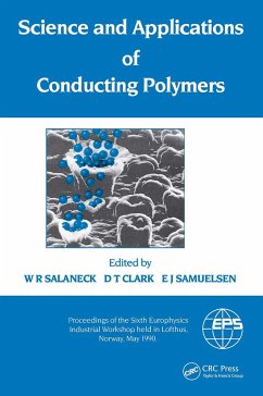 Science and Applications of Conducting Polymers, Papers from the Sixth European Industrial Workshop - Salaneck