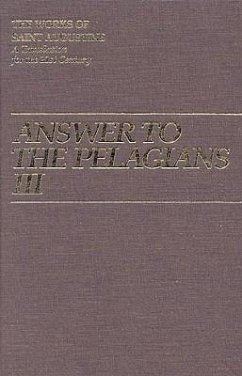 Answer to the Pelagian III - Augustine, St