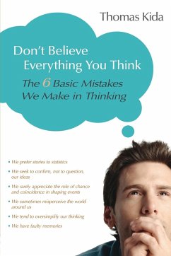 Don't Believe Everything You Think - Kida, Thomas E.