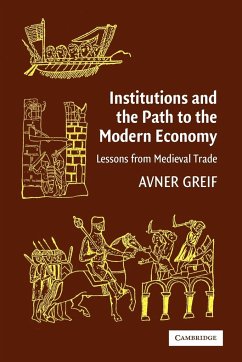 Institutions and the Path to the Modern Economy - Greif, Avner (Stanford University, California)