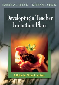 Developing a Teacher Induction Plan - Brock, Barbara L.; Grady, Marilyn L.