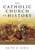 The Catholic Church in History: Legend and Reality