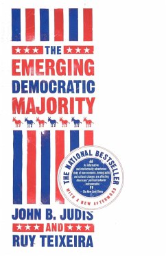 The Emerging Democratic Majority - Judis, John B.; Teixeira, Ruy
