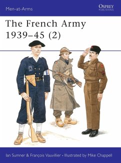 The French Army 1939-45 (2) - Sumner, Ian; Vauvillier, Francois