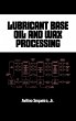 Lubricant Base Oil and Wax Processing - Bild 1