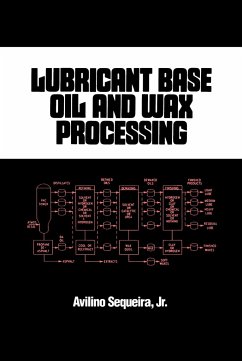 Lubricant Base Oil and Wax Processing - Sequeira, Avilino