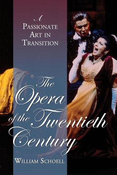 The Opera of the Twentieth Century - Schoell, William