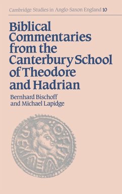 Biblical Commentaries from the Canterbury School of Theodore and Hadrian - Bischoff, Bernard; Becher; Bischoff, Bernhard