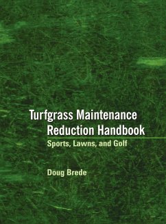 Turfgrass Maintenance Reduction Handbook - Brede, Doug