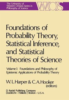 Foundations of Probability Theory, Statistical Inference, and Statistical Theories of Science - Harper, W.L. / Hooker, C.A. (Hgg.)