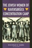 The Jewish Women of Ravensbrück Concentration Camp