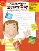 Giant Write Every Day: Daily Writing Prompts, Grade 2 - 6 Teacher Resource