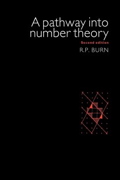 A Pathway Into Number Theory - Burn, R. P.
