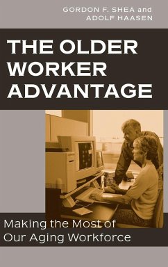 The Older Worker Advantage - Shea, Gordon; Haasen, Adolf