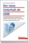 Der neue Unterhalt ab 2008 - Unterhaltsbefristung nach der Ehe, Abänderung bestehender Eheverträge; So setzen Sie Ihre Rechte durch; Walhalla Rechtshilfen