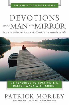 Devotions for the Man in the Mirror - Morley, Patrick