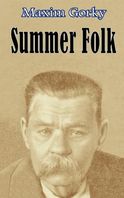 Summer Folk - Gorky, Maxim