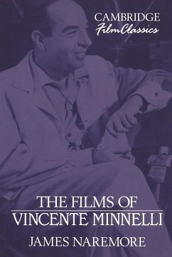 The Films of Vincente Minnelli - Naremore, James