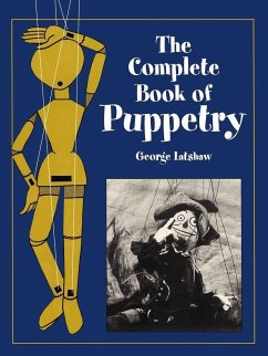 The Complete Book of Puppetry - Latshaw, George