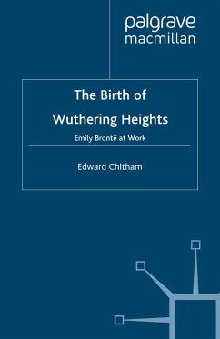 The Birth of Wuthering Heights - Chitham, E.