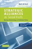 Strategic Alliances as Social Facts - De Rond, Mark