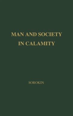 Man and Society in Calamity - Sorokin, Pitirim A.; Sorokin, Pitirim Aleksandrovich; Unknown