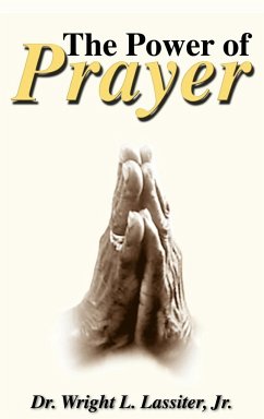 The Power of Prayer - Lassiter, Wright L. Jr.
