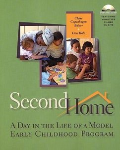 Second Home: A Day in the Life of a Model Early Childhood Program [With DVD] - Copenhagen Bainer, Claire; Hale, Liisa