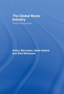 The Global Music Industry - Bernstein, Arthur; Sekine, Naoki; Weissman, Dick