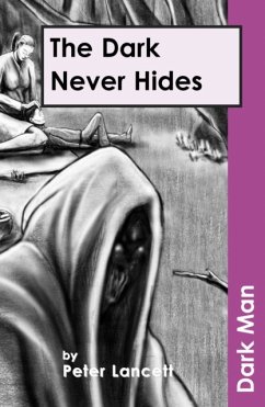 The Dark Never Hides - Lancett Peter