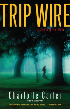 Trip Wire: A Cook County Mystery - Carter, Charlotte