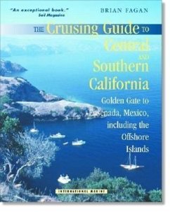 The Cruising Guide to Central and Southern California - Fagan, Brian M