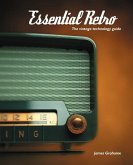 Essential Retro: The Vintage Technology Guide