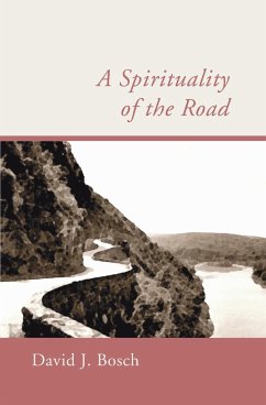 A Spirituality of the Road - Bosch, David J.