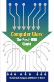 Computer Wars: How the West Can Win in a Post-IBM World