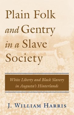 Plain Folk and Gentry in a Slave Society - Harris, J. William