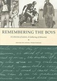 Remembering the Boys: A Collection of Letters, a Gathering of Memories