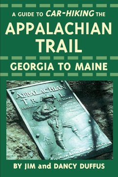 A Guide to Car-Hiking The Appalachian Trail - Duffus, James C.