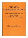 Hidatsa Suprasegmentals: A Phonological Study of Hidatsa, an American Indian Language