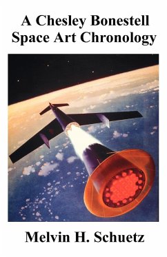 A Chesley Bonestell Space Art Chronology - Schuetz, Melvin H.