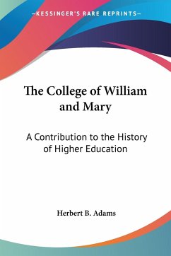 The College of William and Mary - Adams, Herbert B.