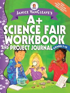 Janice VanCleave's A+ Science Fair Workbook and Project Journal - Vancleave, Janice