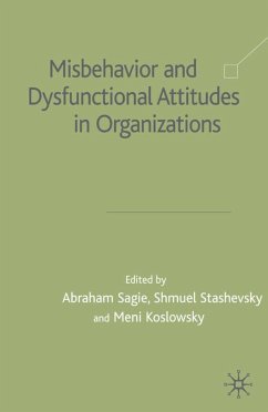 Misbehaviour and Dysfunctional Attitudes in Organizations - Sagie, Abraham / Stashevsky, Shmuel / Koslowsky, Meni